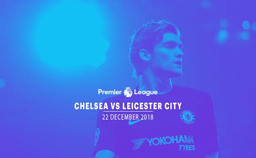 Chelsea vs Leicester City - 22nd Dec'18