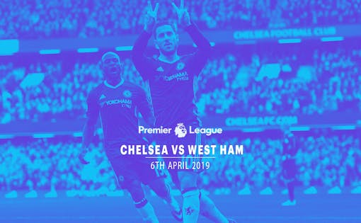 Chelsea vsWest Ham - 6th Apr'19