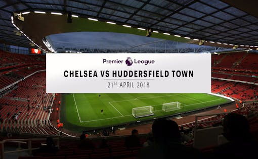 Chelsea vs Huddersfield Town - 2nd Feb'19