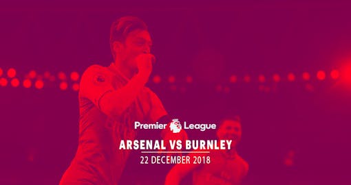 Arsenal vs Burnley- 22nd Dec'18
