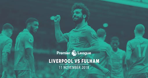 Liverpool vs Fulham - 11th Nov'18