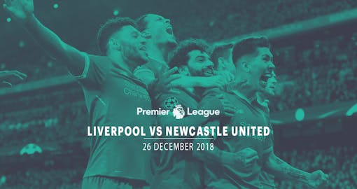 Liverpool vs Newcastle United - 26th Dec'18