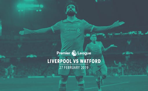 Liverpool vs Watford - 27th Feb'19