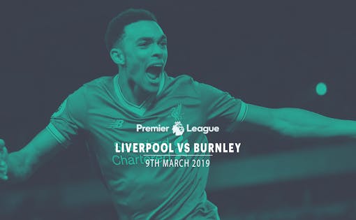 Liverpool vs Burnley - 9th Mar'19