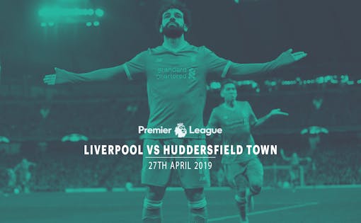 Liverpool vs Huddersfield Town - 27th Apr'19