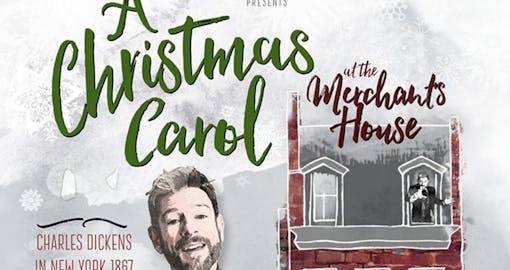 A Christmas Carol At The Merchant's House