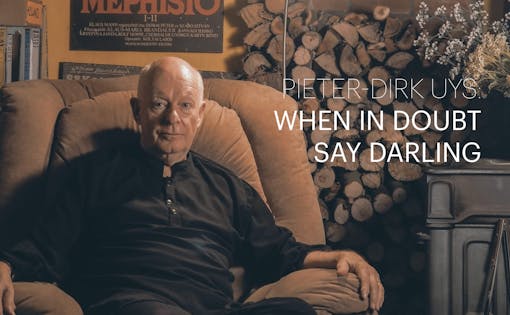 Pieter-Dirk Uys: When in Doubt Say Darling