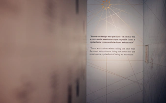 Quote on wall at World of Discoveries Interactive Digital Exhibition about the adventurous nature of sea exploration.