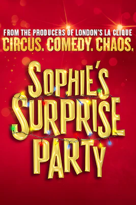 Sophie's Surprise Party poster with circus, comedy, chaos theme.
