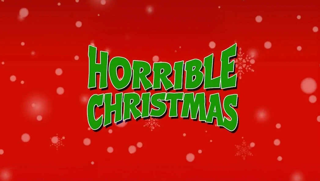 Horrible Christmas text on a red background with snowflakes.