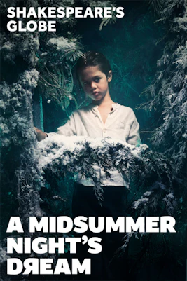 Child in a snowy forest setting for "A Midsummer Night’s Dream" at Shakespeare's Globe, Westend.