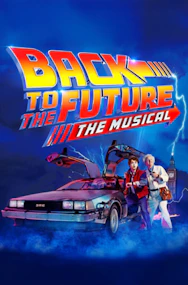 Back to the Future The Musical poster with DeLorean and characters in front of Big Ben