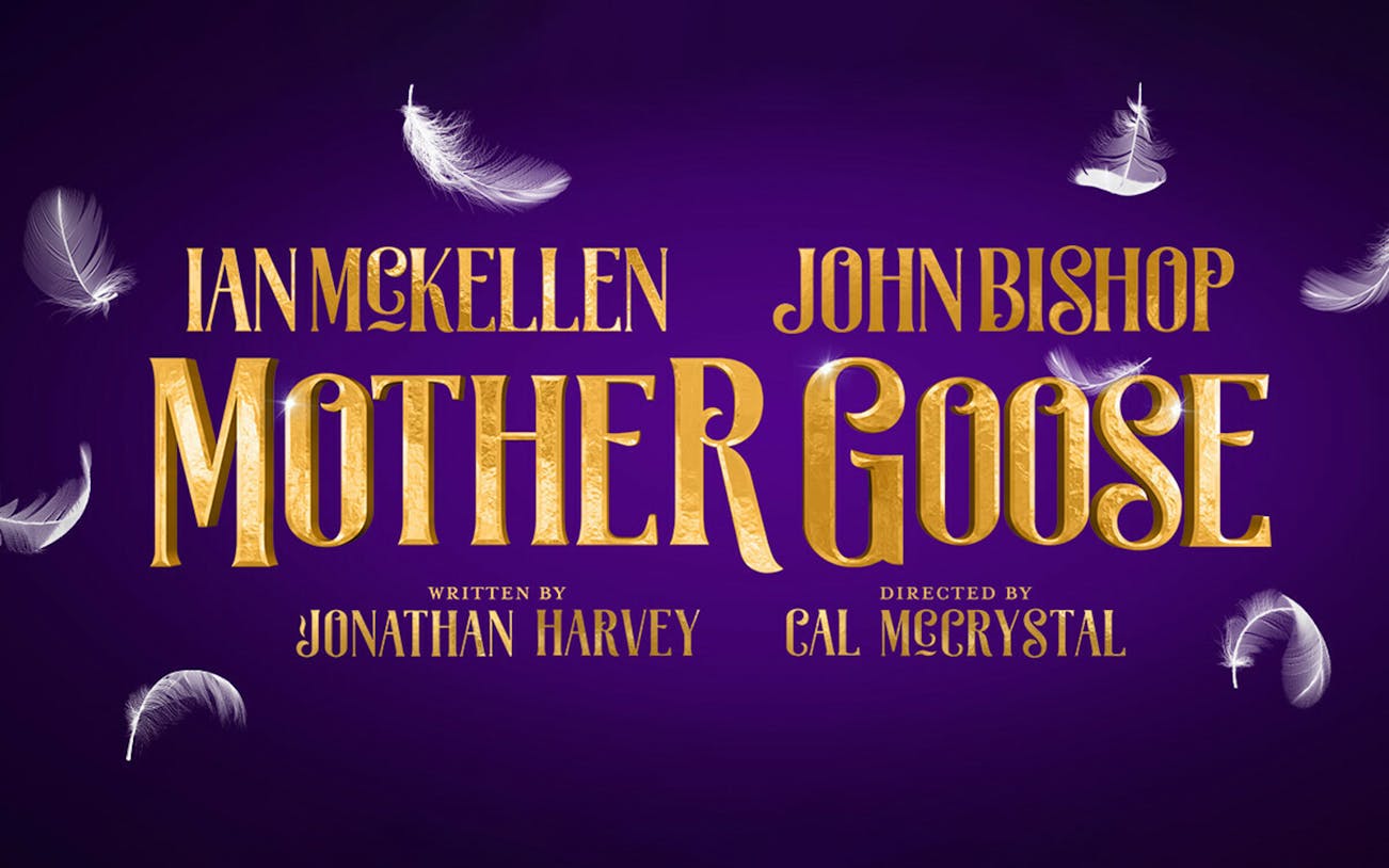 Mother Goose show poster with feathers, featuring Ian McKellen and John Bishop.