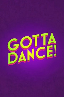 Gotta Dance!