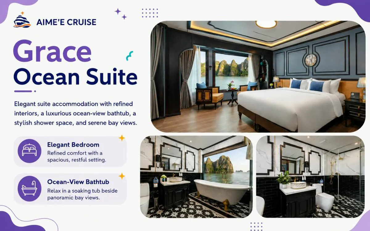Grace Ocean Suite with ocean-view bathtub and elegant bedroom on Ha Long Bay cruise.