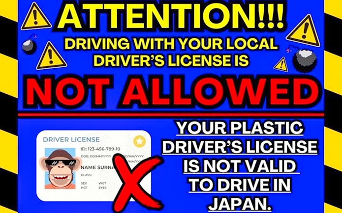 Local driver's licenses not valid for driving in Japan, large red "X" over license graphic.
