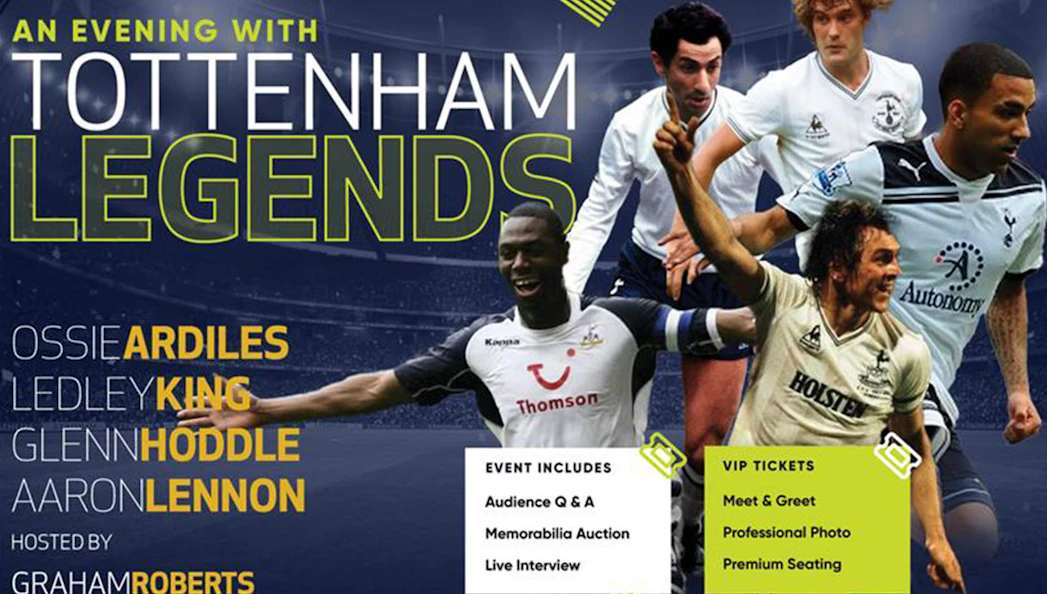 Tottenham legends event poster featuring Ossie Ardiles, Ledley King, Glenn Hoddle, and Aaron Lennon.