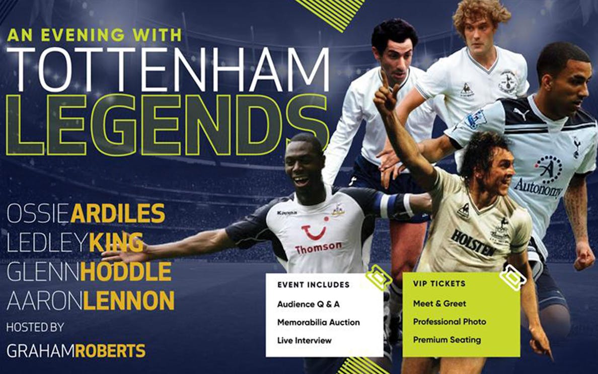 Tottenham legends event poster featuring Ossie Ardiles, Ledley King, Glenn Hoddle, and Aaron Lennon.