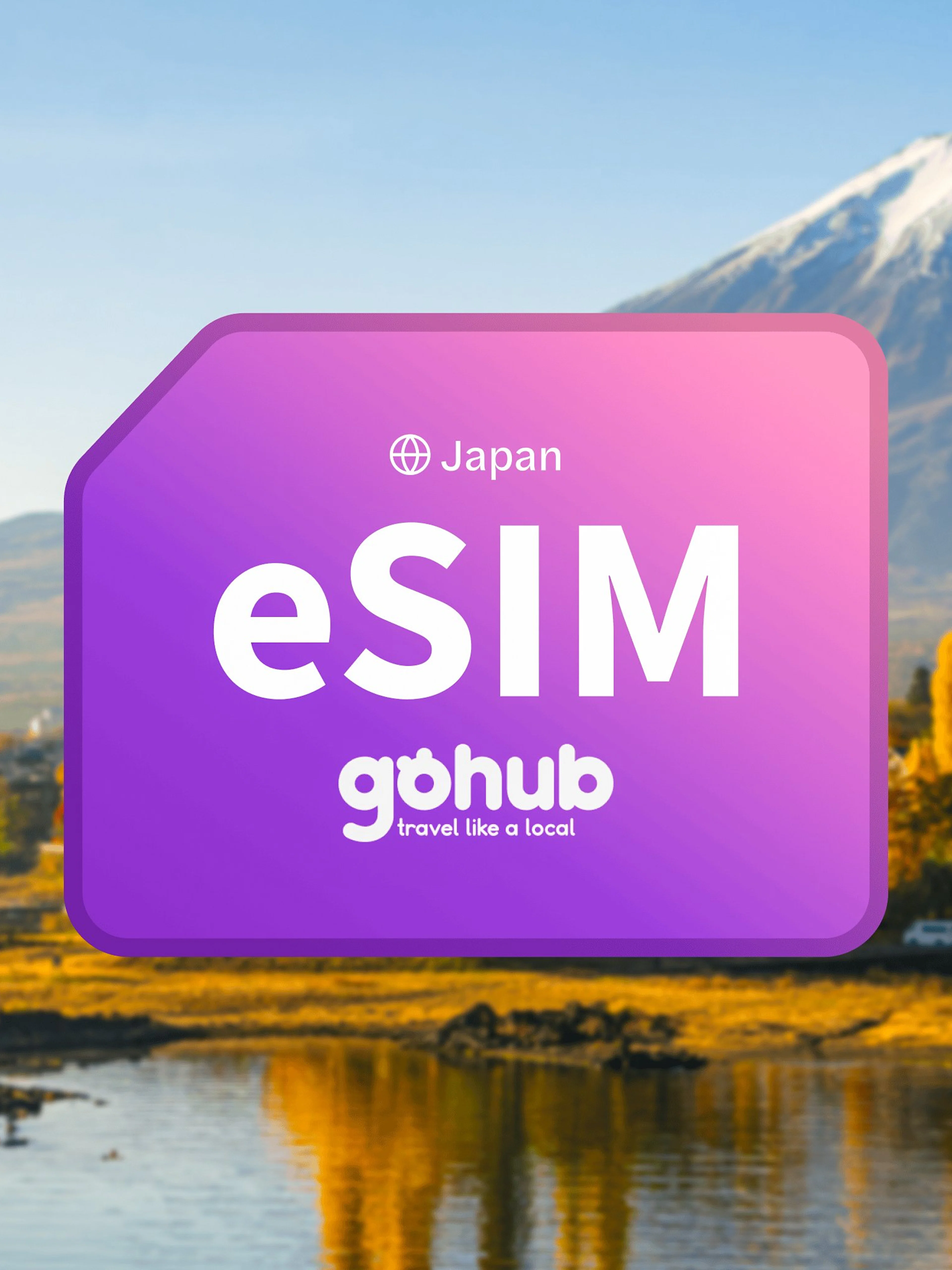 Gohub Japan eSIM with Mount Fuji in the background.