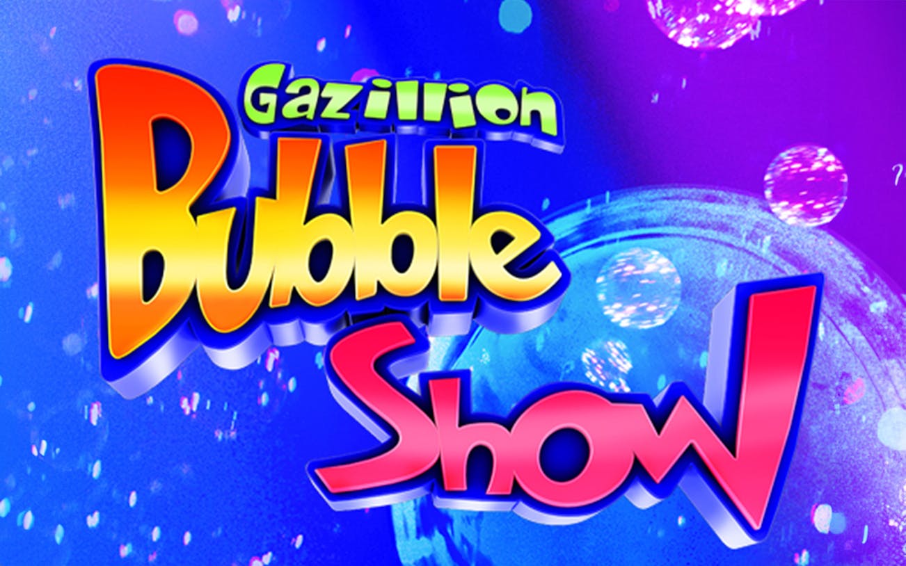 Gazillion Bubble Show logo with colorful bubbles in the background.
