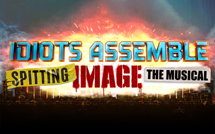 Idiots Assemble: Spitting Image the Musical logo with explosive background.