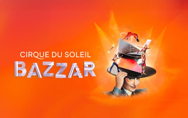 Cirque du Soleil Bazzar poster with performers and vibrant orange background.