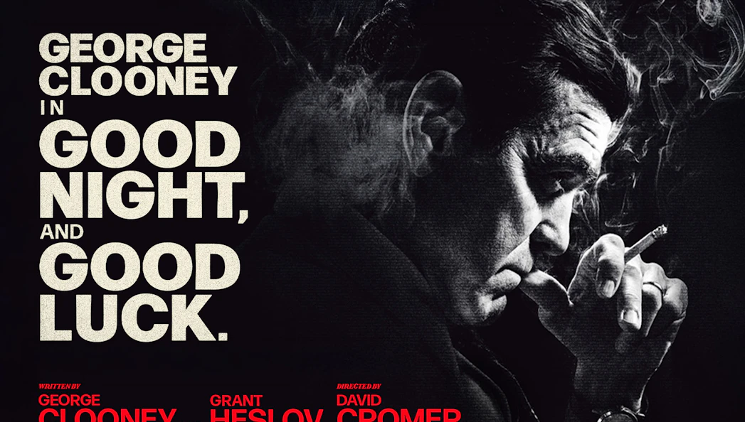 Monochrome image of a man smoking, text reads 'Good Night, and Good Luck.'