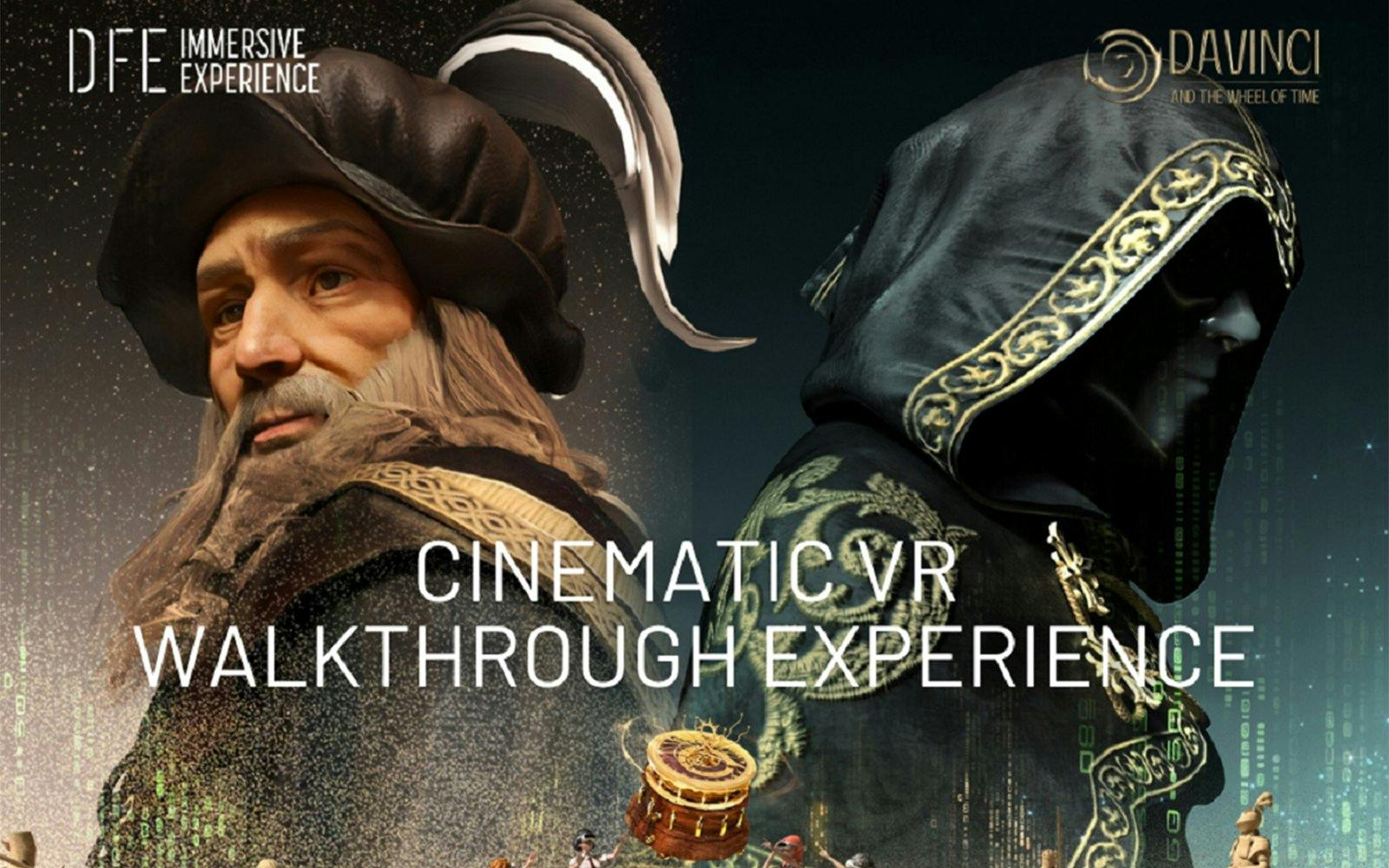 Cinematic VR experience featuring DaVinci and a hooded figure from The Wheel of Time.