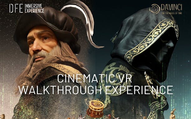 Cinematic VR experience featuring DaVinci and a hooded figure from The Wheel of Time.