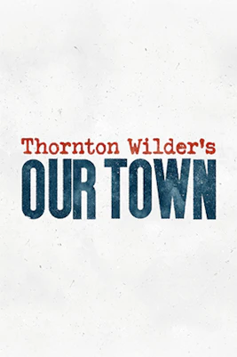 Our Town Tickets