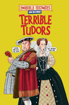 Horrible Histories – Terrible Tudors