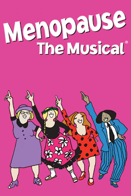 Menopause the Musical Tickets