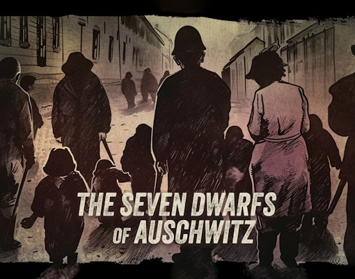 The Seven Dwarfs of Auschwitz