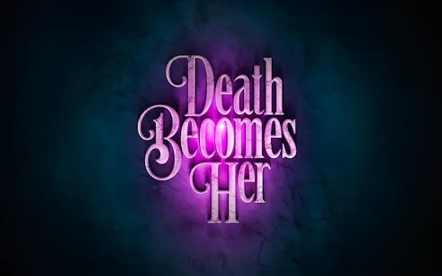 Death Becomes Her" title in glowing purple text on a dark background.