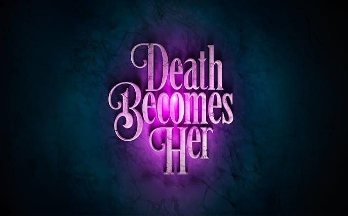 Death Becomes Her" title in glowing purple text on a dark background.