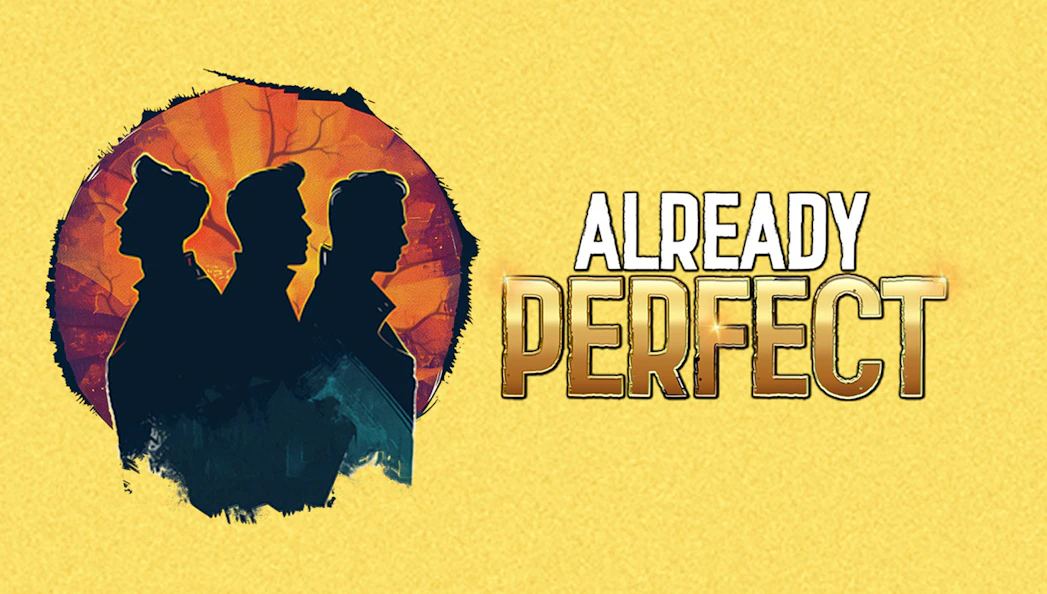 Silhouettes of three people with "Already Perfect" text on a yellow background.