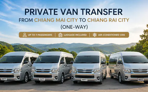 Private vans for transfer from Chiang Mai to Chiang Rai, accommodating up to 7 passengers.