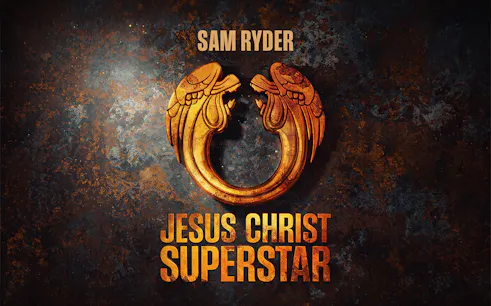 Jesus Christ Superstar logo with gold emblem and Sam Ryder text, West End production.