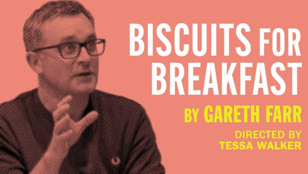 Biscuits for Breakfast play poster with director and writer credits