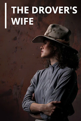 The Drover's Wife Sydney theater poster featuring a woman in a hat.