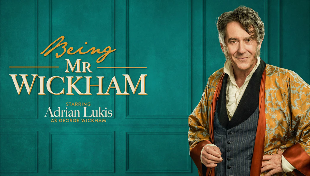 Being Mr Wickham West End show poster featuring actor in period costume