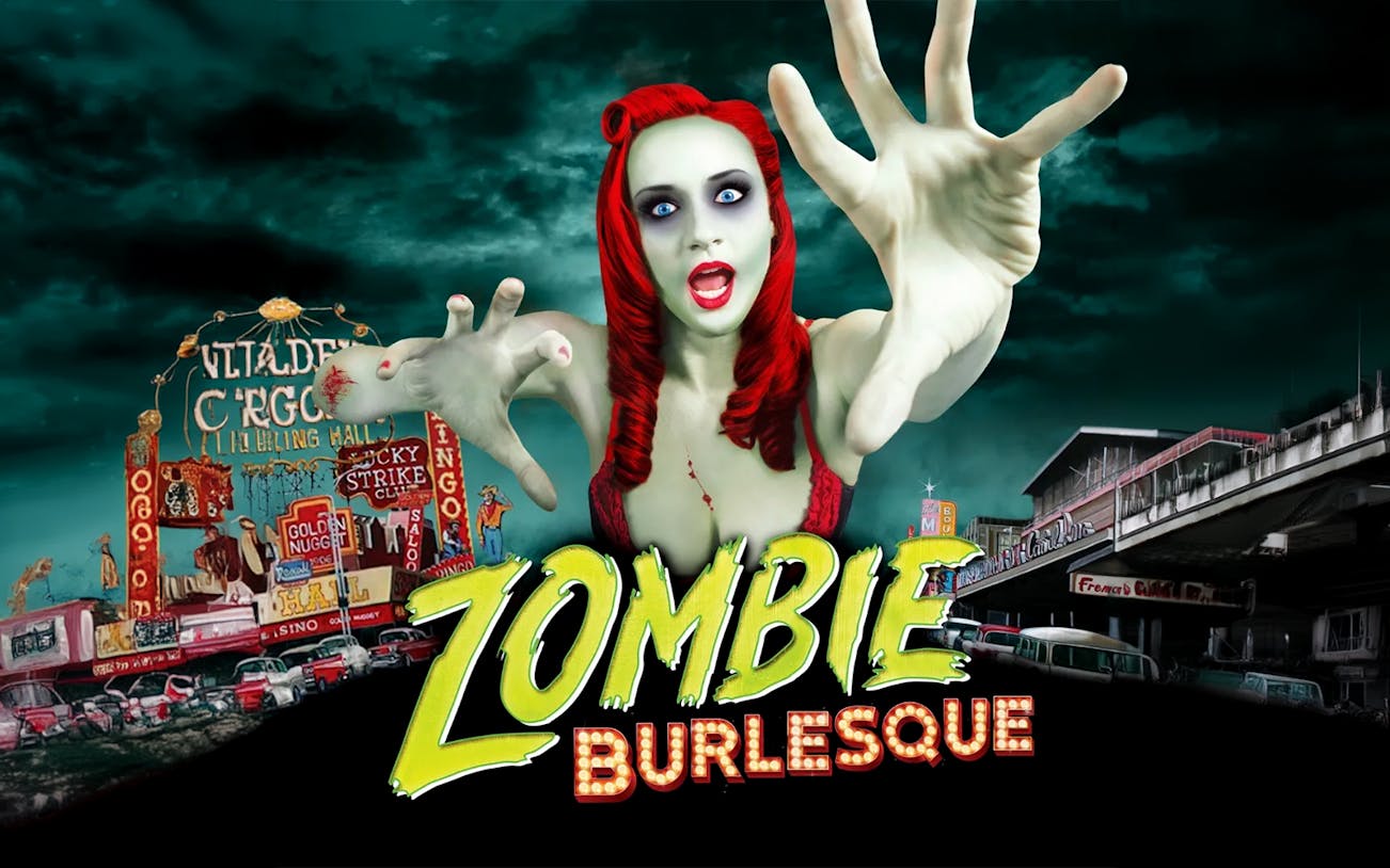 Zombie Burlesque show poster with zombie woman reaching out, neon signs in background.