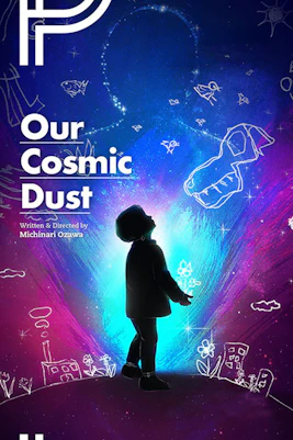 Our Cosmic Dust London Tickets