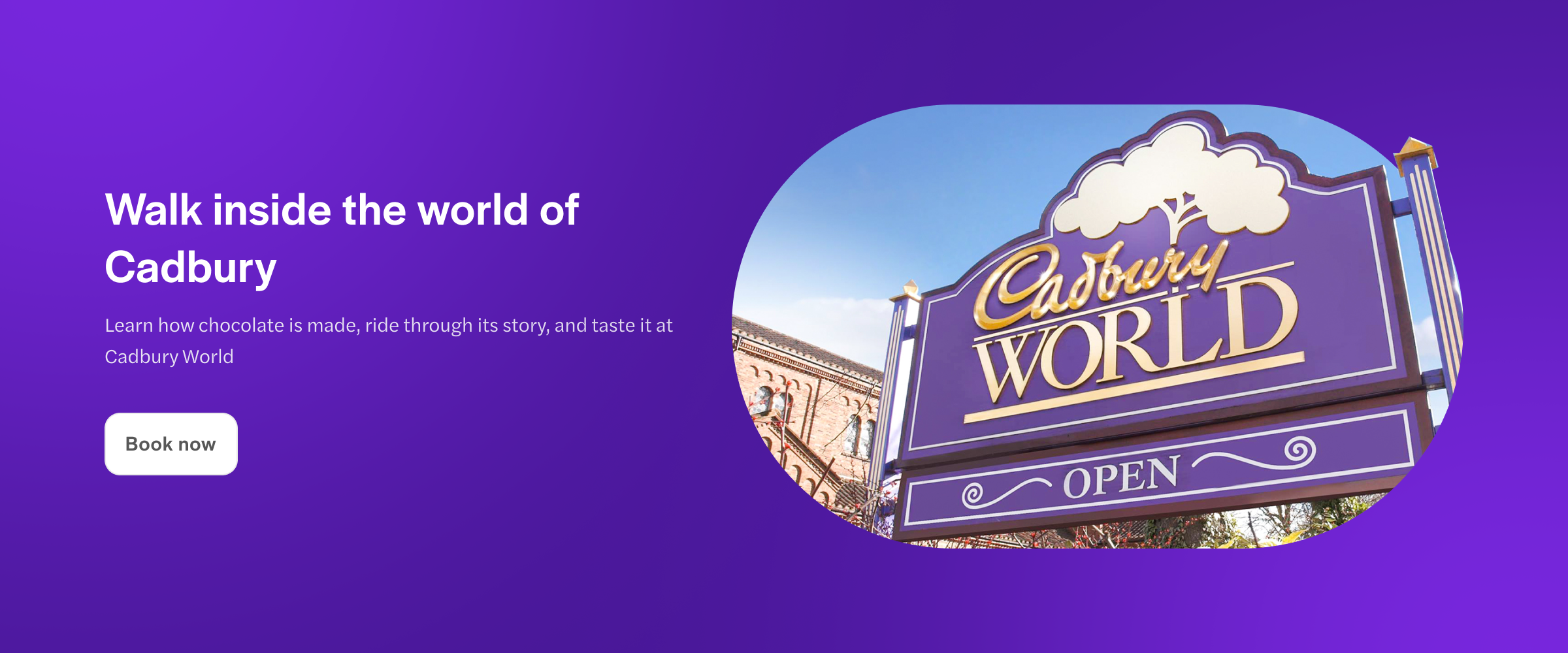 Cadbury World entrance sign with promotional text on a purple background.