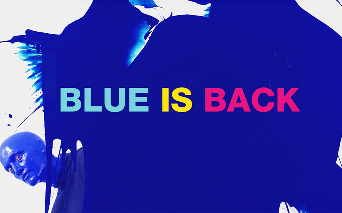 Blue Man Group promotional poster with text "Blue is Back.