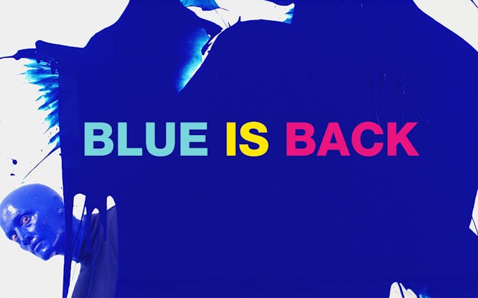 Blue Man Group promotional poster with text "Blue is Back.