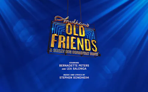 Stephen Sondheim's Old Friends Broadway show sign with blue background