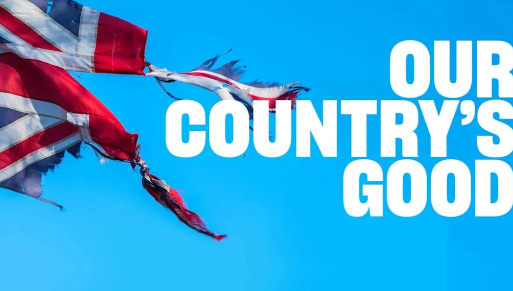 Tattered Union Jack flag with "Our Country's Good" text on blue background.