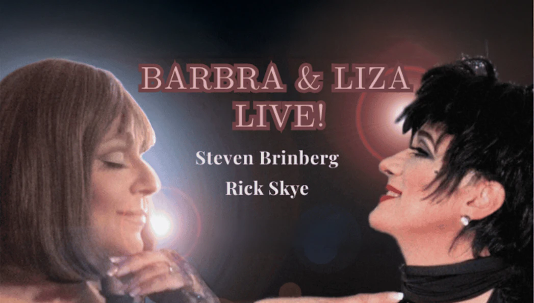 Barbra & Liza Live show poster with performers Steven Brinberg and Rick Skye.