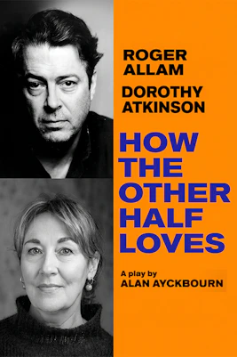 Poster for 'How the Other Half Loves' play by Alan Ayckbourn featuring cast members.